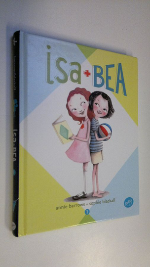 Annie Barrows : Isa + Bea