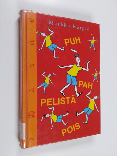 Markku Karpio : Puh pah pelistä pois