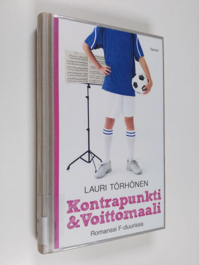 Lauri Törhönen : Kontrapunkti & Voittomaali : romanssi F-duurissa