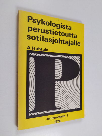 Aimo Huhtala : Johtamistaito 1, Psykologista perustietoutta sotilasjohtajalle
