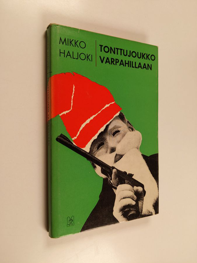 Mikko Haljoki : Tonttujoukko varpahillaan : tarina täydellisestä rikoksesta