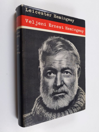 Leicester Hemingway : Veljeni Ernest Hemingway