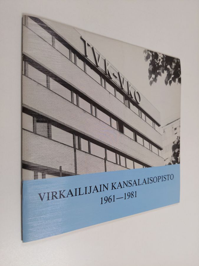 Virkailijain kansalaisopisto 1961-1981 : Monipuolisia aikuiskoulutuspalveluja