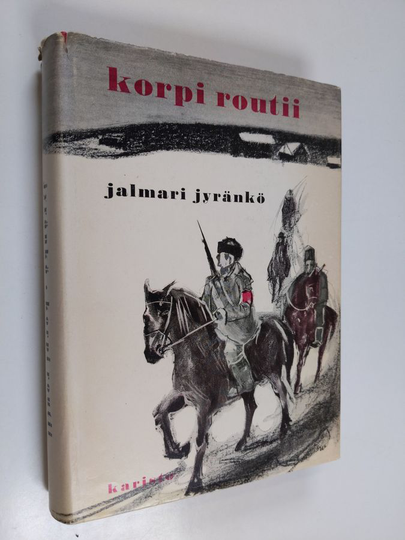 Jalmari Jyränkö : Korpi routii : romaani korven keväästä
