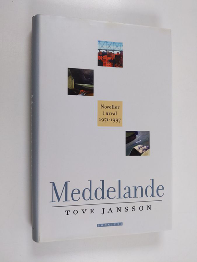 Tove Jansson : Meddelande : noveller i urval 1971-1997