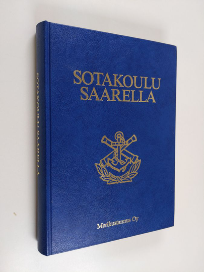 Sotakoulu saarella : suomalaisen meripuolustuskoulutuksen historia