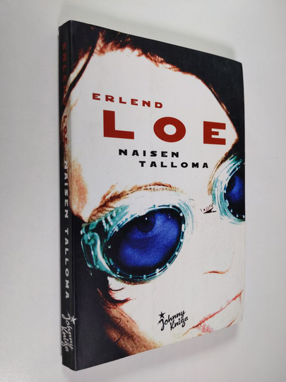 Erlend Loe : Naisen talloma