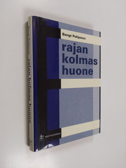 Bengt Pohjanen : Rajan kolmas huone - Jopparikuninkaan poika