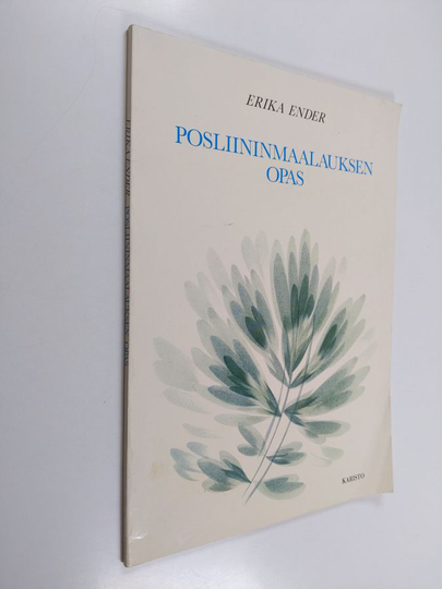 Erika Ender : Posliininmaalauksen opas