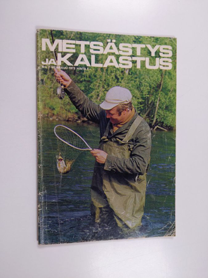 Metsästys ja kalastus 7/1973