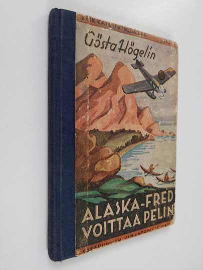 Gösta Högelin : Alaska Fred voittaa pelin