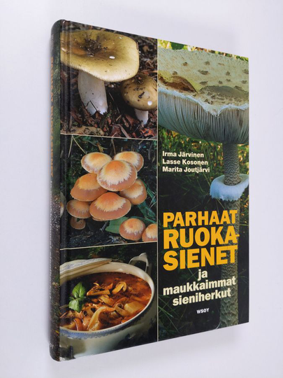 Marita Joutjärvi ym. : Parhaat ruokasienet ja maukkaimmat sieniherkut