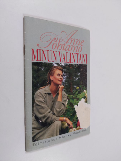 Anne Pohtamo : Minun valintani