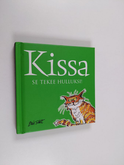 Bill Stott : Kissa : se tekee hulluksi!