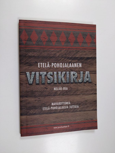 Eija Kuusisto : Etelä-Pohojalaanen vitsikirja Neljäs osa, Maharottomia eteläpohojalaasia juttuja
