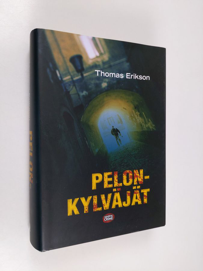 Thomas Erikson : Pelonkylväjät