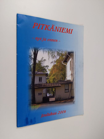 Pitkäniemi - nyt ja ennen : Joulukuu 2006