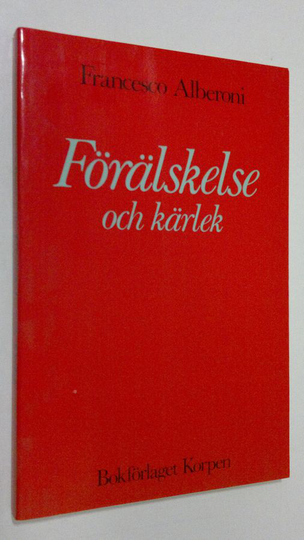 Francesco Alberoni : Förälskelse och kärlek