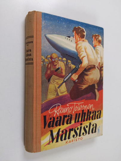Rauno Toivonen : Vaara uhkaa Marsista - poikien seikkailuja vuonna 1992