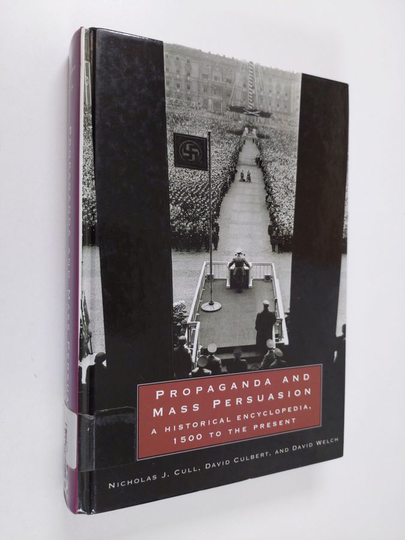 Nicholas John Cull ym. : Propaganda and Mass Persuasion - A Historical Encyclopedia, 1500 to the Present