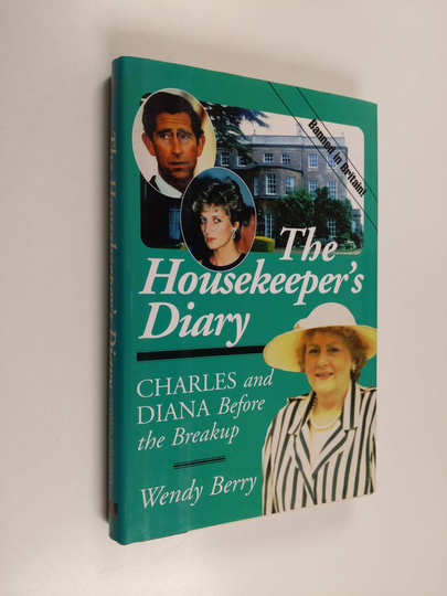 Wendy Berry : The Housekeeper's Diary - Charles and Diana Before the Breakup