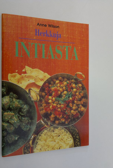 Anne Wilson : Herkkuja Intiasta