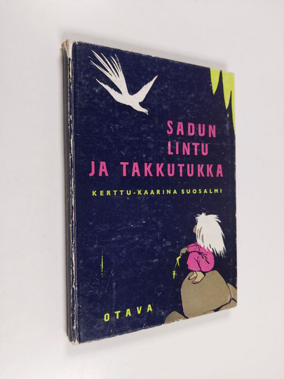 Kerttu-Kaarina Suosalmi : Sadun lintu ja Takkutukka : tarinoita pienistä tytöistä