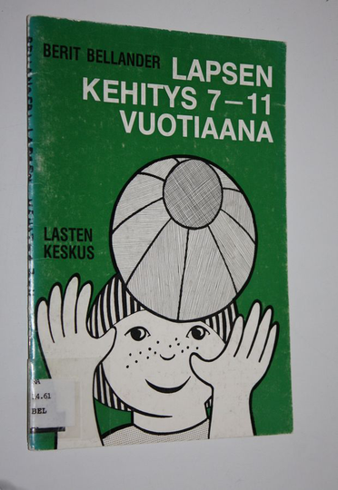 Berit Bellander : Lapsen kehitys 7-11 vuotiaana