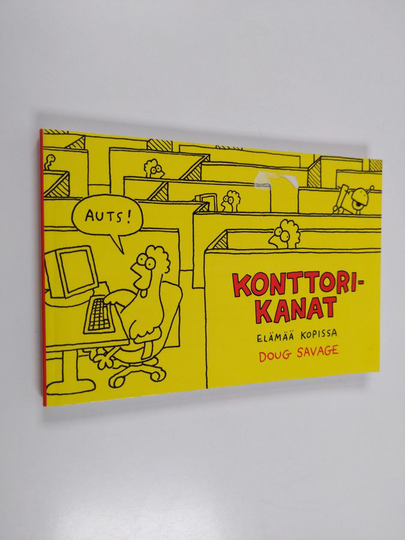 Doug Savage : Konttorikanat : elämää kopissa
