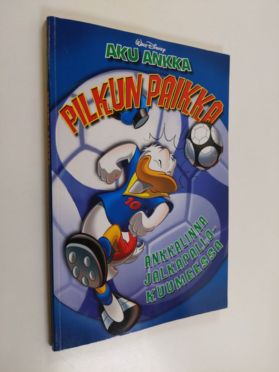 Pilkun paikka - Ankkalinna jalkapallokuumeessa
