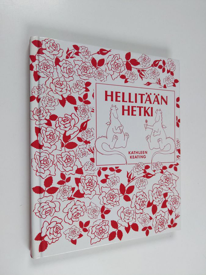 Kathleen Keating : Hellitään hetki