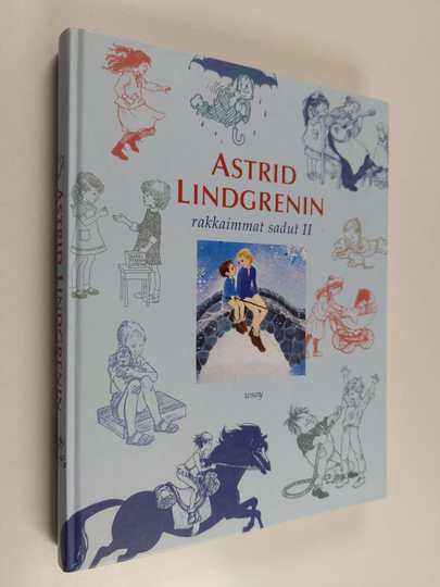 Astrid Lindgren : Astrid Lindgrenin rakkaimmat sadut 2