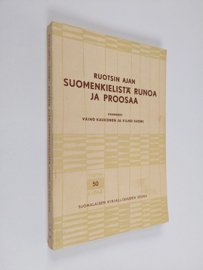 Väinö ym. Kaukonen : Ruotsin ajan suomenkielistä runoa ja proosaa