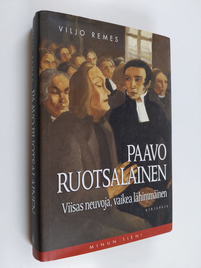 Viljo Remes : Paavo Ruotsalainen : viisas neuvoja, vaikea lähimmäinen