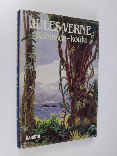 Jules Verne : Robinson-koulu : seikkailuromaani Tyyneltämereltä
