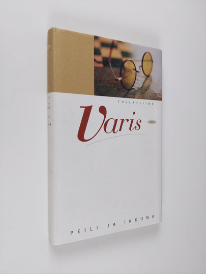 Tuula-Liina Varis : Peili ja ikkuna