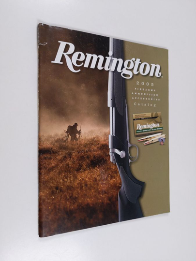 Remington 2005 : Firearms , ammunition, accessories catalog