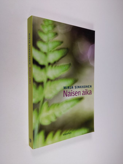 Mirja Sinkkonen : Naisen aika