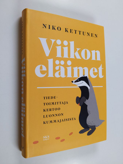 Niko Kettunen : Viikon eläimet : tiedetoimittaja kertoo luonnon kummajaisista