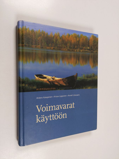 Antero Katajainen ym. : Voimavarat käyttöön : hyvää oloa ja onnellisuutta