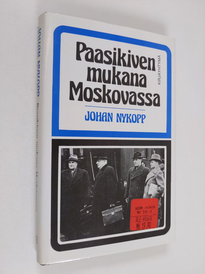 Johan Nykopp : Paasikiven mukana Moskovassa