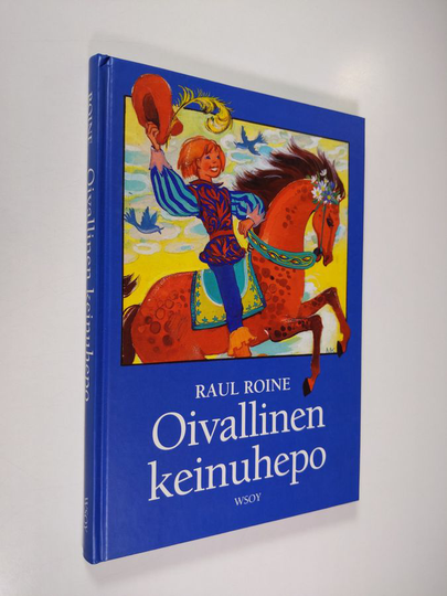 Raul Roine : Oivallinen keinuhepo : satuja