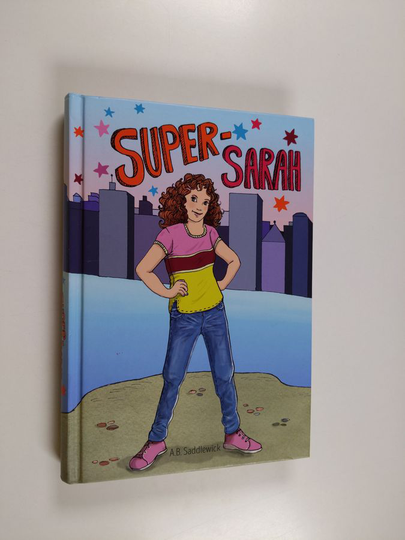 A. B. Saddlewick : Super-Sarah
