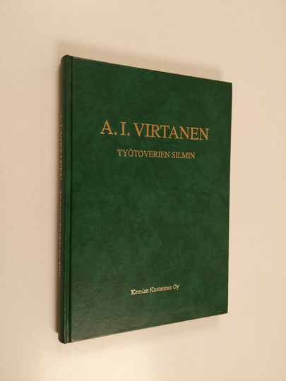 Jorma K. ym. Miettinen : A. I. Virtanen työtoverien silmin