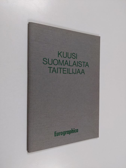 Kuusi suomalaista taiteilijaa