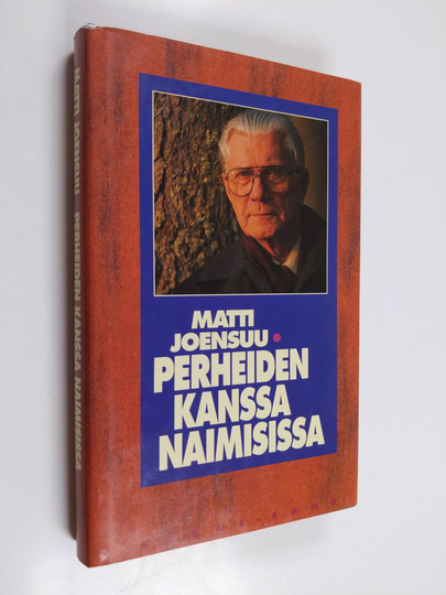 Matti Joensuu : Perheiden kanssa naimisissa