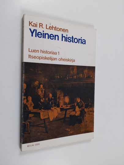 Kai R. Lehtonen : Luen historiaa 1 : Yleinen historia : Itseopiskelijan oheiskirja