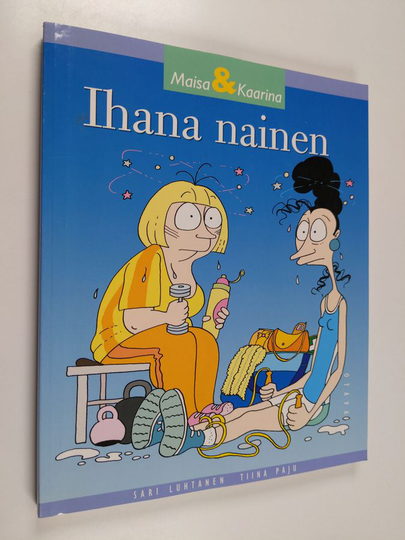 Sari Luhtanen : Ihana nainen