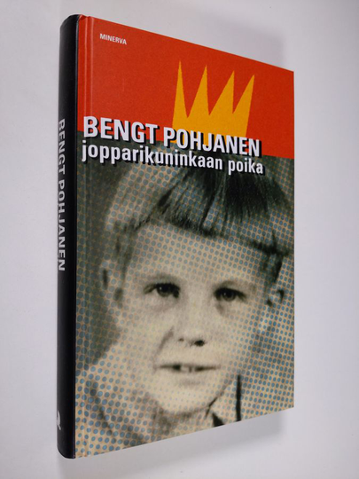 Bengt Pohjanen : Jopparikuninkaan poika