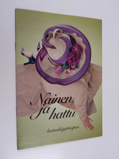 Sirpa Jäntti : Nainen ja hattu : hatunkäyttöopas